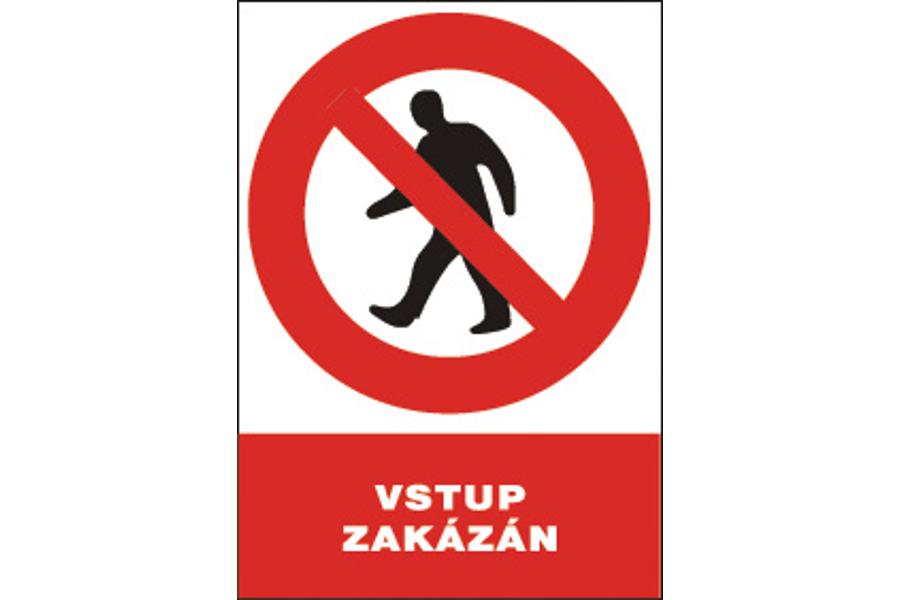 Levně Bezpečnostní tabulka Vstup zakázán 210 x 297mm