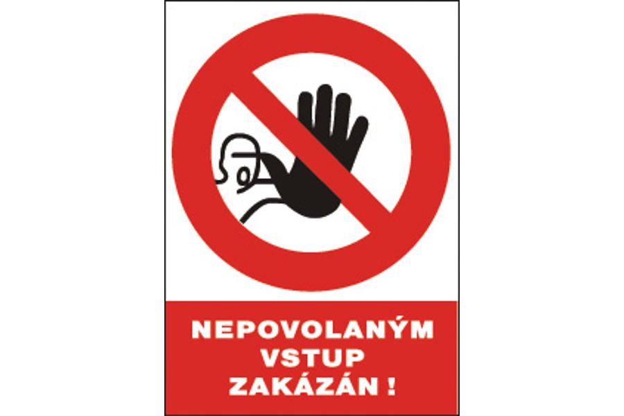 Levně Bezpečnostní tabulka Nepovolaným vstup zakázán (ruka)