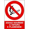 Bezpečnostní tabulka Zákaz kouření a vstupu s plamenem