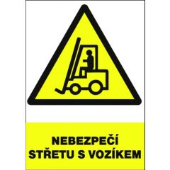 Bezpečnostní tabulka Nebezpečí střetu s vozíkem